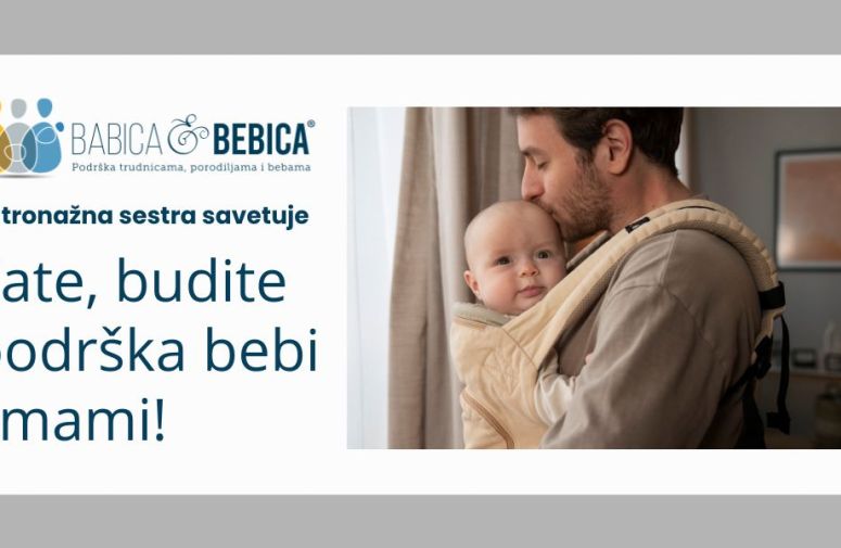 Patronažna sestra savetuje: Tate, budite podrška mamama i bebama!