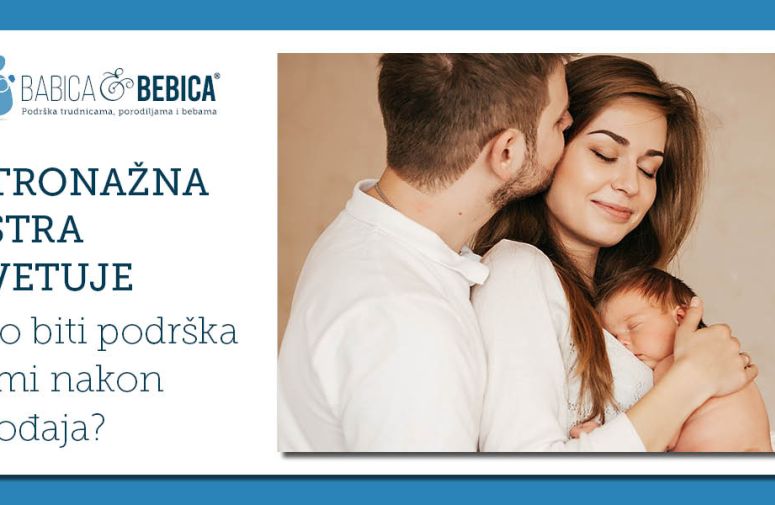 Patronažna sestra savetuje: Kako biti podrška mami nakon porođaja?