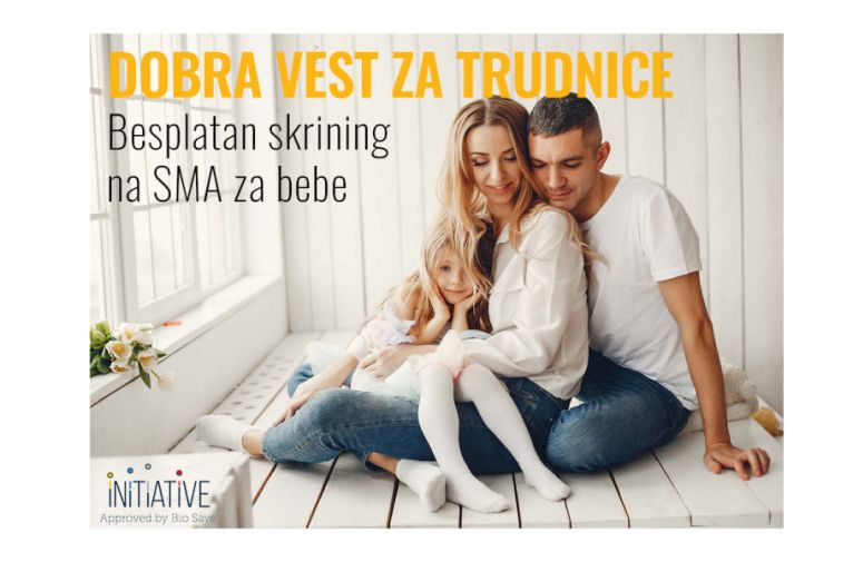 DOBRA VEST ZA TRUDNICE - besplatan skrining test na SMA u svim porodilištima u Srbiji