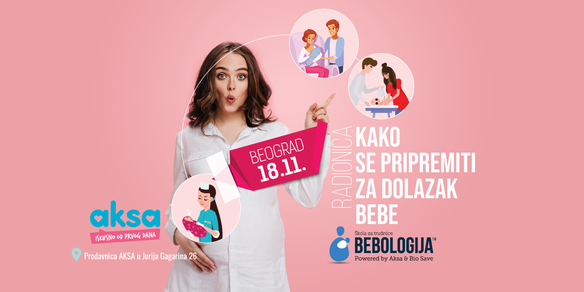 NOVA Bebologija i Aksa radionica - Kako se pripremiti za dolazak bebe u Beogradu
