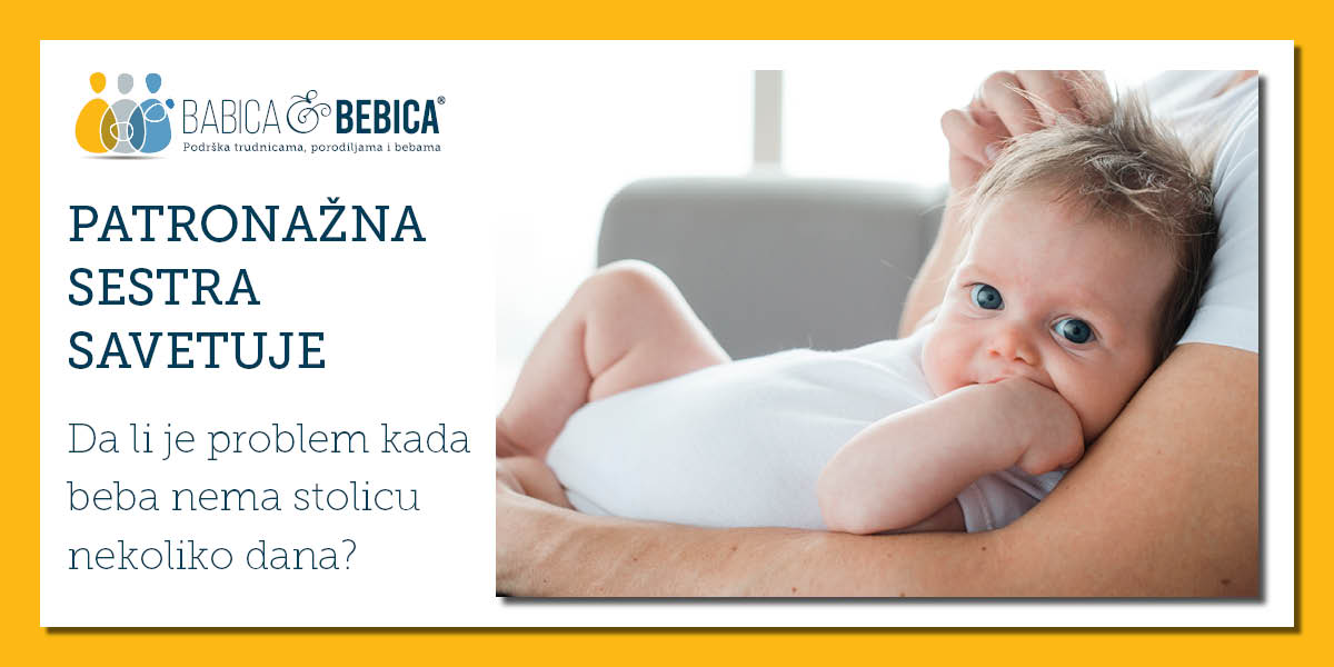 Patronažna sestra savetuje: Da li je problem kada beba nema stolicu danima?